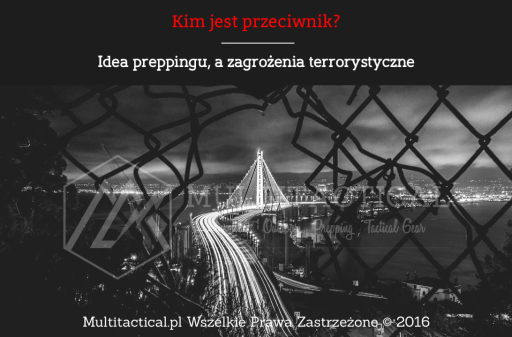 Multitactical.pl - Idea preppingu, a zagrożenia terrorystyczne