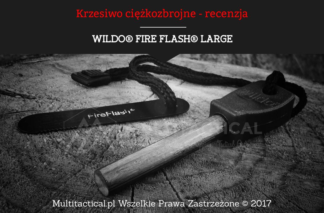 Multitactical.pl - WILDO® FireFlash® Large - Recenzja krzesiwa