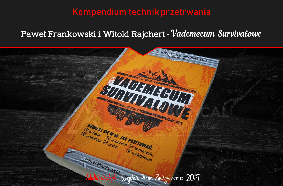 Multitactical.pl - Survival Outdoor Prepping Tactical Gear - Paweł Frankowski, Witold Rajchert - Vademecum Survivalowe - Recenzja